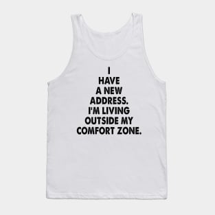 Comfort Zone - motivational and inspirational message Tank Top